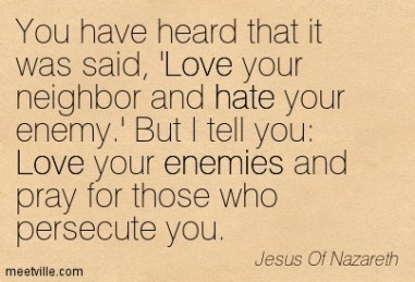 Quotation-Jesus-Of-Nazareth-love-hate-enemies-Meetville-Quotes-130590
