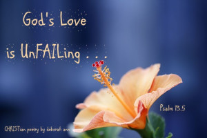 Unfailing Love ~ CHRISTian poetry by deborah ann